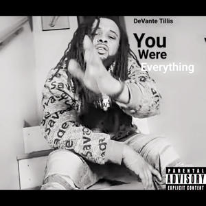 You Were Everything (Explicit)