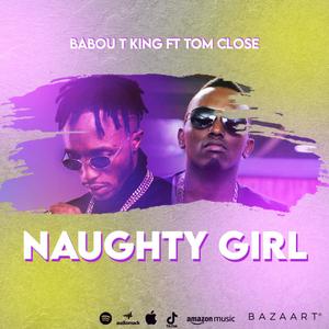 Naughty Girl (feat. tom close) [Explicit]