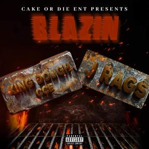 Blazin (feat. King Dough CCE) [Explicit]