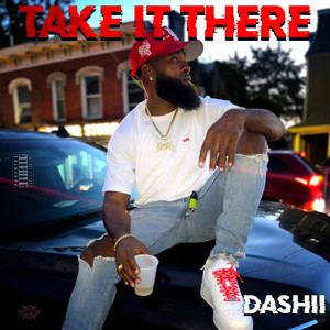 Take It There (Explicit)