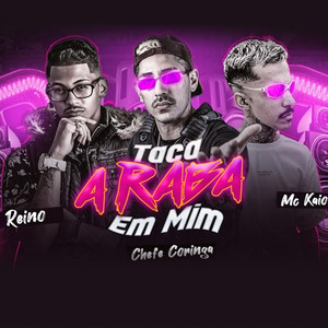Taca a Raba em Mim(feat. Mc Kaio)(Brega Funk) (Explicit)