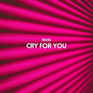 Cry for You