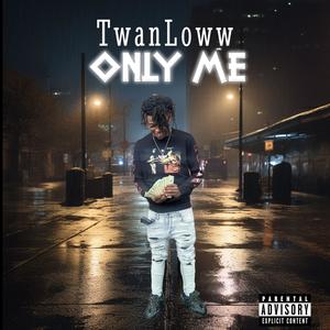 Only Me (Explicit)