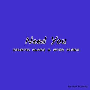 Need You