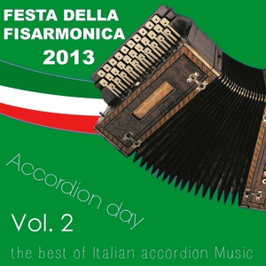 Festa della Fisarmonica 2013: Accordion Day, Vol. 2 (The Best of Italian Accordion Music)