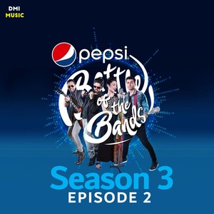 Pepsi Battle of the Bands Season 3: Episode 2