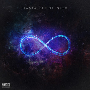 Hasta El Infinito (Explicit)