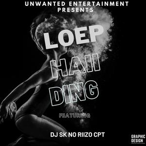 Loep Haii Ding (feat. Dj SK no Riizo Cpt)