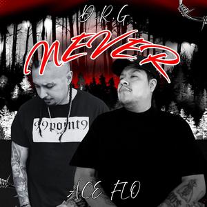 Never (feat. Ace Flo) (Explicit)