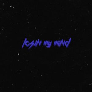 Losin' My Mind