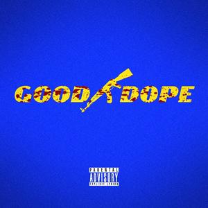 GOOD DOPE (Explicit)