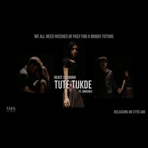 Tute Tukde (feat. Chayan)