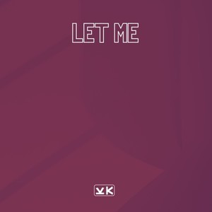 Let Me