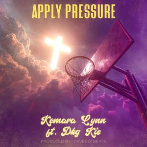 Apply Pressure (feat. DKG KIE)