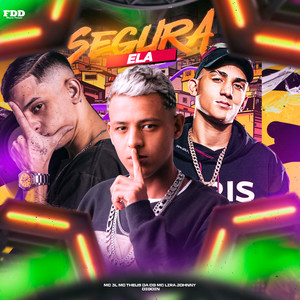 Segura Ela (Explicit)