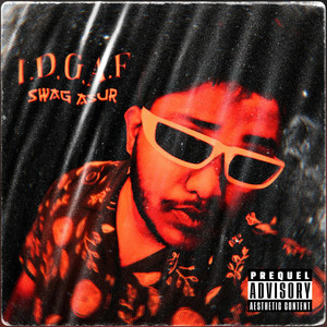 I.D.G.a.F (Explicit)