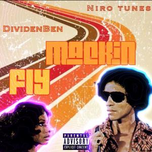 Fly Mackin (feat. DividenBen) (Explicit)
