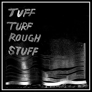 Tuff Turf Rough Stuff