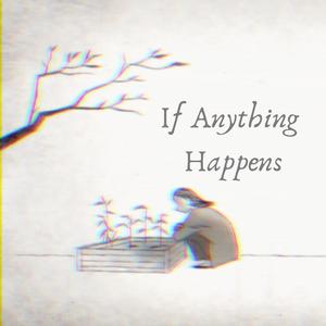 If Anything Happens
