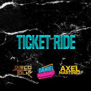 TICKET RIDE (feat. Dani Bovone)