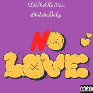 No Love (feat. Shilohbaby) (Explicit)