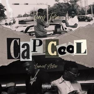 Cap Cool (feat. Lamont Aston) [Explicit]