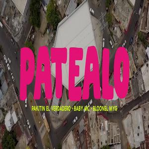 Patealo(feat. Pakitin el Verdadero, Baby Mc & Bloonel)