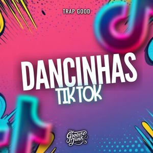 DANCINHAS DO TIK TOK (Explicit)