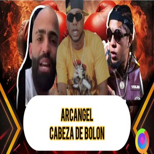 Arcangel Cabeza de Bolon (Explicit)