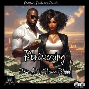 Reminiscing (feat. Chinaa Bluuu) (Explicit)
