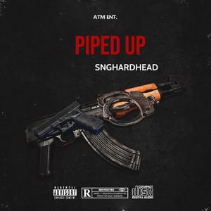 PIPED UP (Explicit)