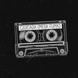 Quicada - Mega Funk