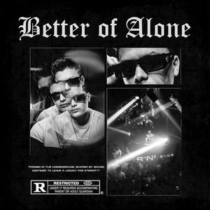 MEGA BETTER OF ALONE