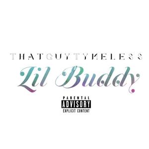 Lil Buddy (Explicit)