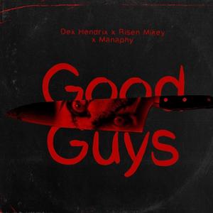 Good Guys(feat. Risen Mikey & Manaphy) (Explicit)