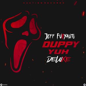 Duppy Yuh (Deluxe) [Explicit]