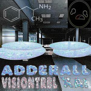 Adderall (Explicit)