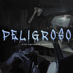 PELIGROSO (feat. Vandalic) (Explicit)