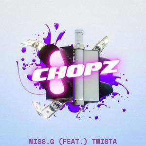 CHOPZ (feat. TWISTA) [Explicit]