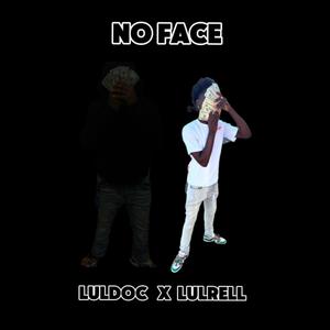 No Face (feat. Lul Rell)