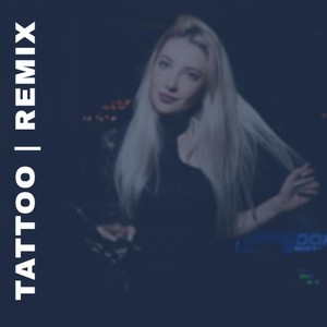 Tatto (Remix)