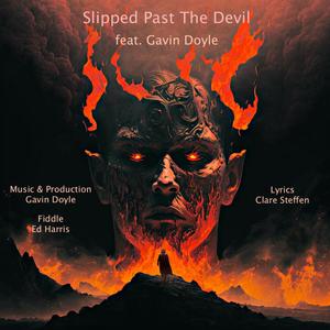 Slipped Past The Devil (feat. Gavin Doyle)