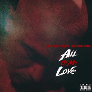 All Of My Love(feat. Golden Girl) (Explicit)