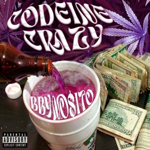 Codeine Crazy (Explicit)