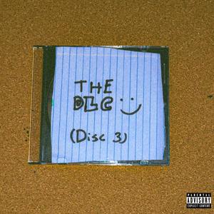 THE DLC: DISC 3 (Explicit)