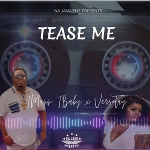 TMANN TBABY (TEASE ME) (feat. VERSOTAYY) (Explicit)