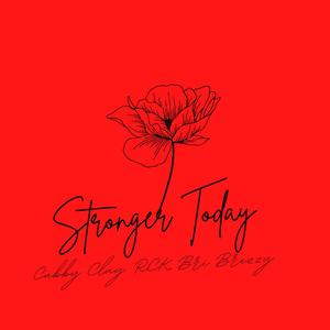 Stronger Today (feat. RCK & Bri Breezy) [Kasin Pointe Remix] [Explicit]