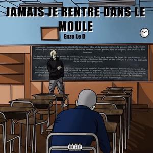 Jamais je rentre dans le moule (Explicit)