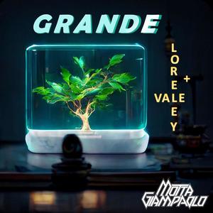 GRANDE (feat. LORELEY + VALE)