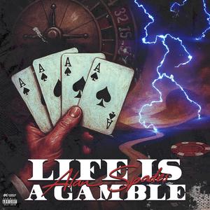 Life is a Gamble (Explicit)